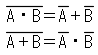 not(A・B)＝not A ＋ not B,not(A＋B)＝not A ・ not B